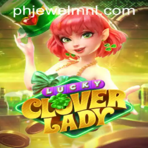 LuckyCloverLady: A Thrilling Journey into the World of PHJEWEL.COM